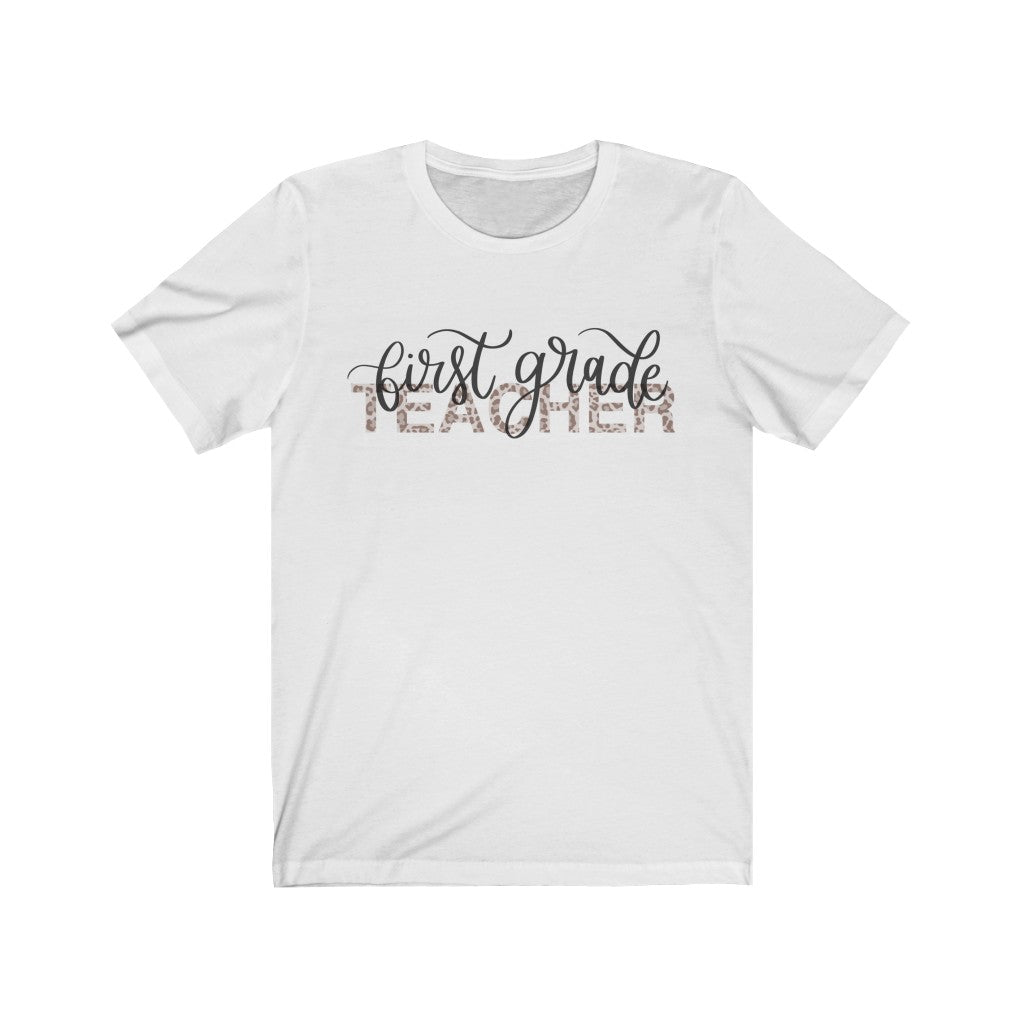 First Grade Teacher Tee