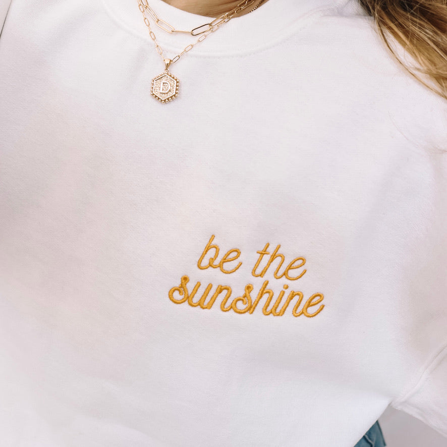 Be The Sunshine Embroidered Sweatshirt