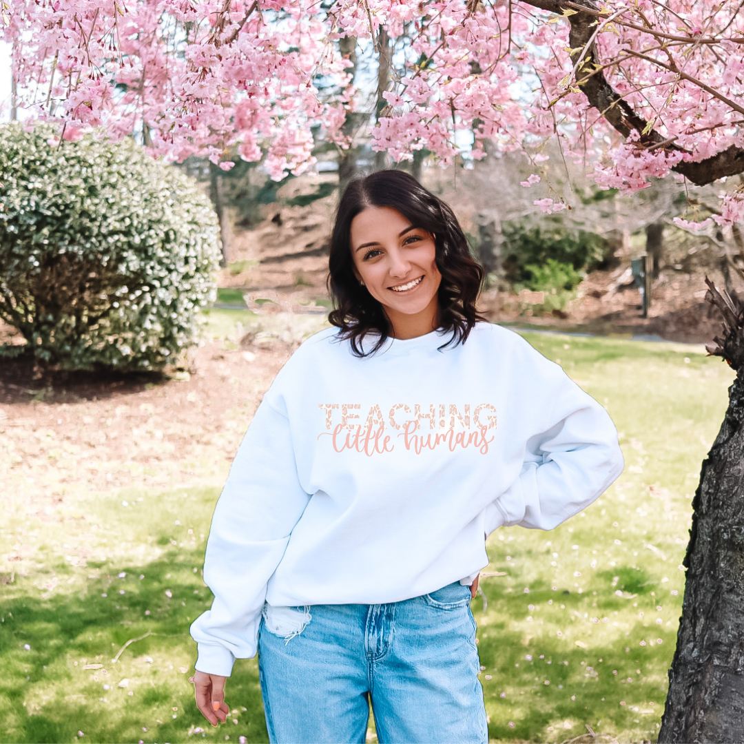 Teaching Little Humans Sweatshirt