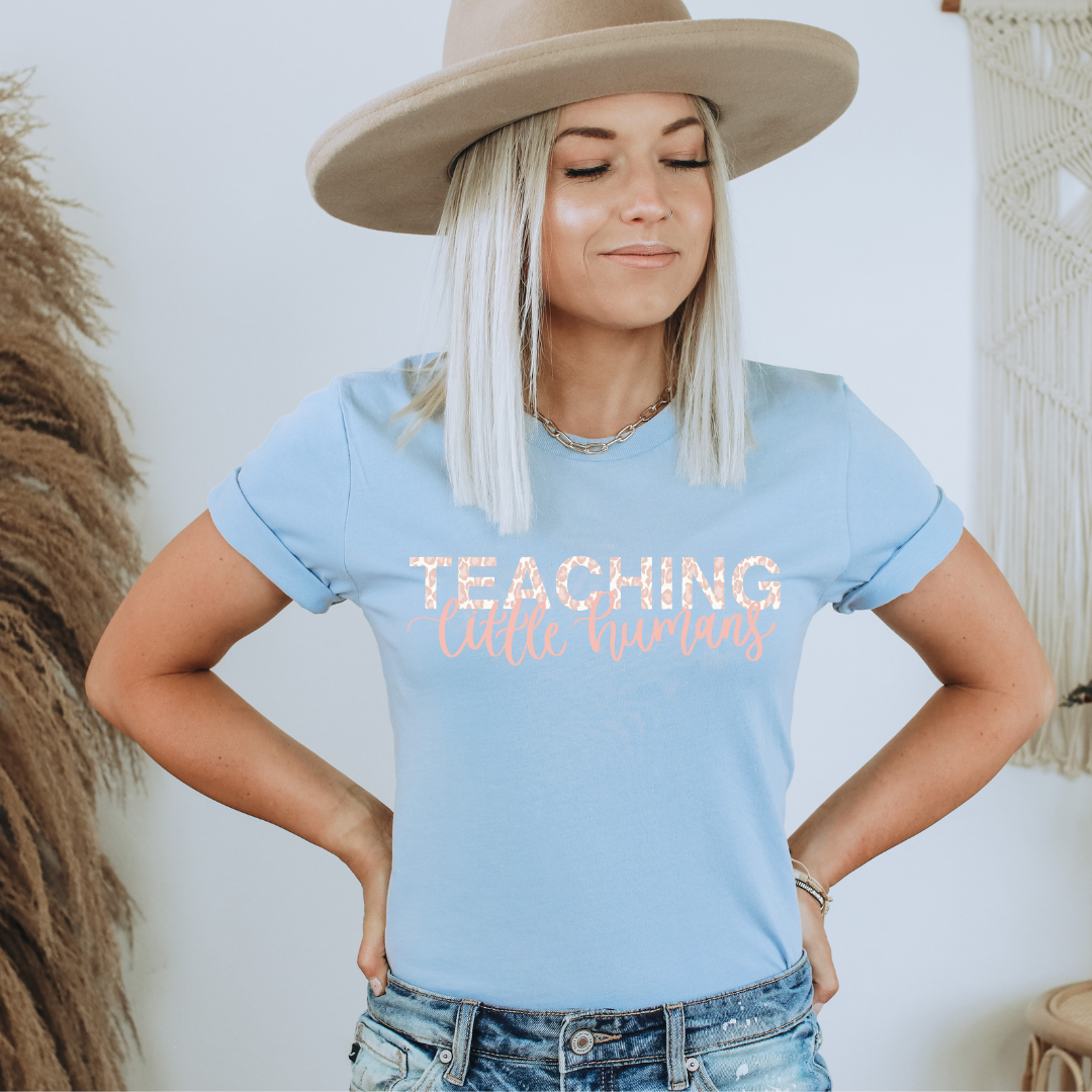 Teaching Little Humans Tee