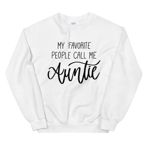 My Favorite People Call Me Auntie Sweatshirt