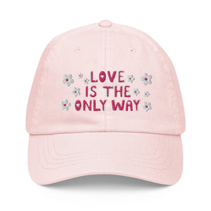 Love Is The Only Way Embroidered Hat