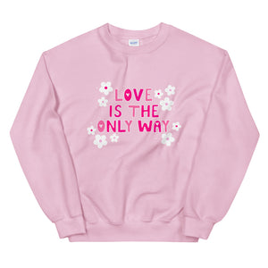 Love Is The Only Way Crewneck